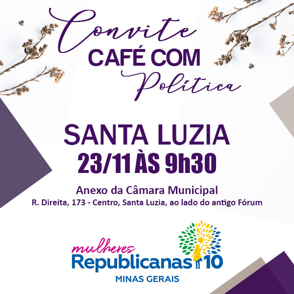 CAFÉ COM POLÍTICA - MULHERES REPUBLICANAS MG EM SANTA LUZIA 3 WhatsApp Image 2019 11 12 at 15.10.22